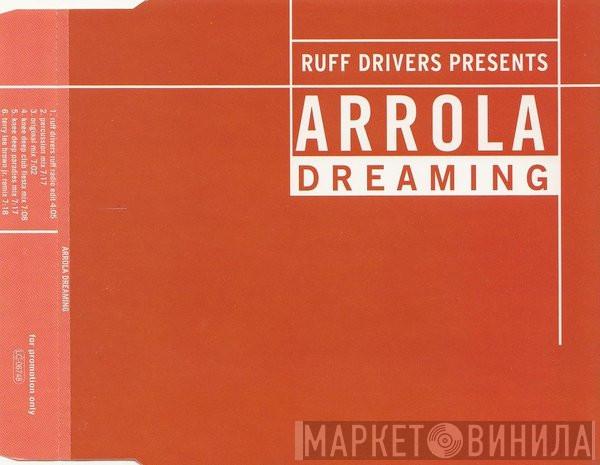 Presents Ruff Driverz  Arrola  - Dreaming