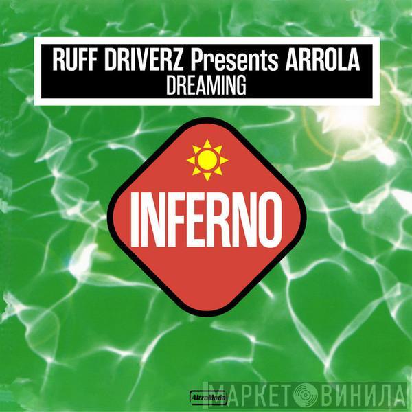 Presents Ruff Driverz  Arrola  - Dreaming