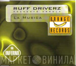Presents Ruff Driverz  Arrola  - La Musica