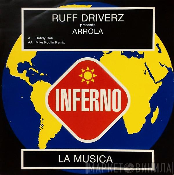 Presents Ruff Driverz  Arrola  - La Musica