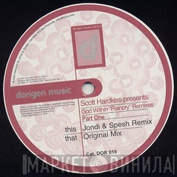 Presents Scott Hardkiss  God Within  - Raincry (Remixes Part One)