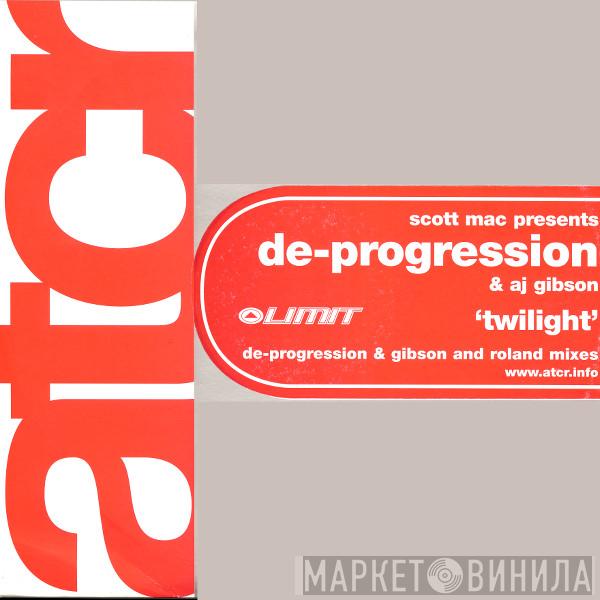 Presents Scott Mac & De-Progression  AJ Gibson  - Twilight