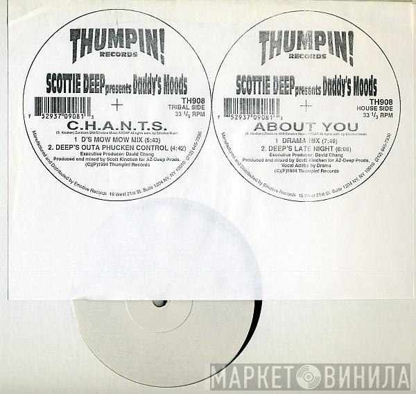 Presents Scotti Deep  Daddy's Moods  - C.H.A.N.T.S. / About You