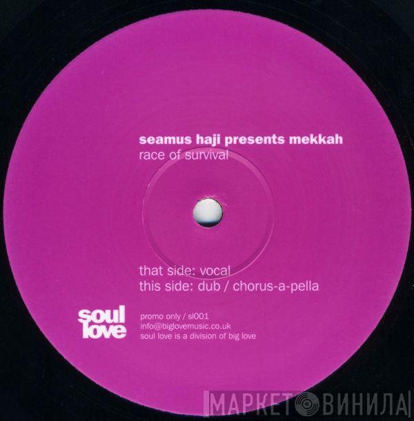 Presents Seamus Haji  Mekkah  - Race Of Survival