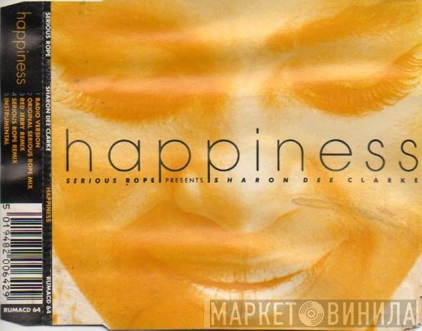 Presents Serious Rope  Sharon Dee Clarke  - Happiness