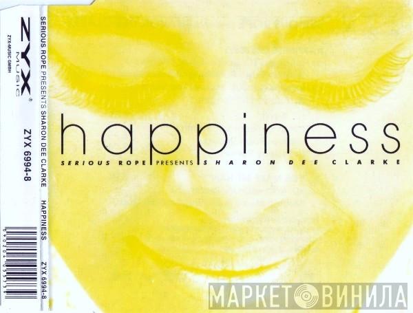 Presents Serious Rope  Sharon Dee Clarke  - Happiness