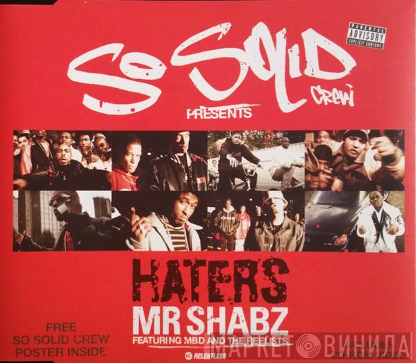 Presents So Solid Crew Featuring Mr. Shabz And MBD   The Reelists  - Haters