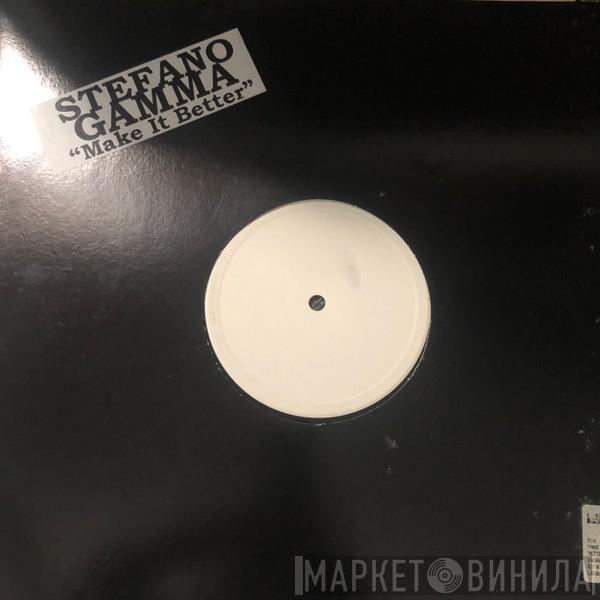 Presents Stefano Gamma  The Featuring  - Make It Better