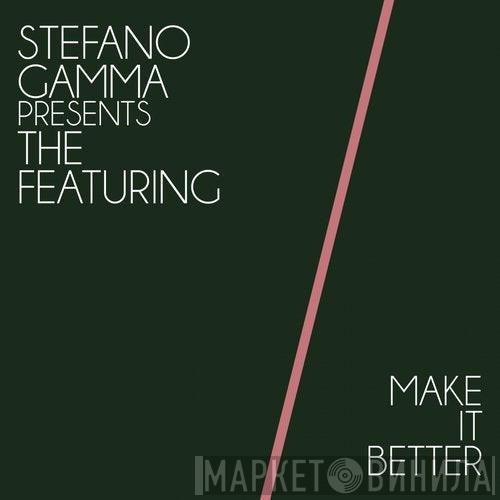 Presents Stefano Gamma  The Featuring  - Make It Better