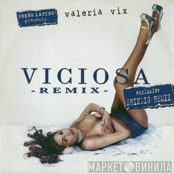 Presents Sueño Latino  Valeria Vix  - Viciosa (Remix)