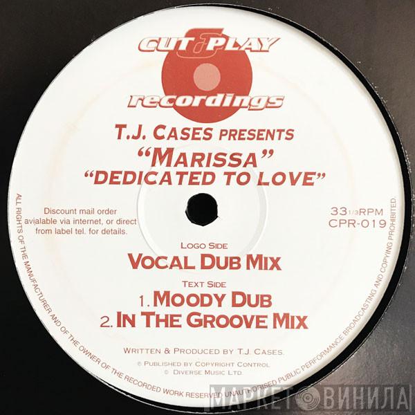 Presents TJ Cases  Marissa  - Dedicated To Love
