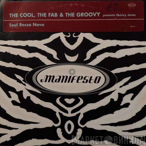 Presents The Cool, The Fab & The Groovy  Quincy Jones  - Soul Bossa Nova