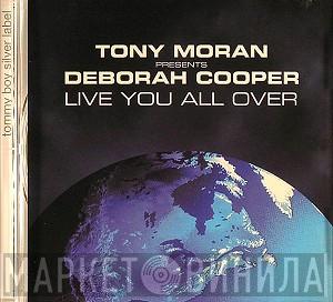 Presents Tony Moran  Deborah Cooper  - Live You All Over