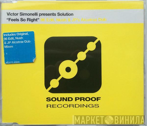 Presents Victor Simonelli  Solution  - Feels So Right