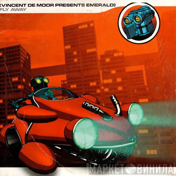 Presents Vincent De Moor  Emerald   - Fly Away