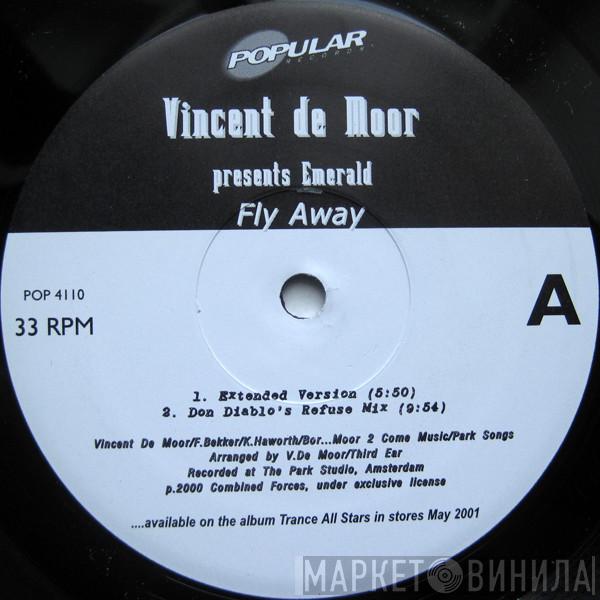 Presents Vincent De Moor  Emerald   - Fly Away