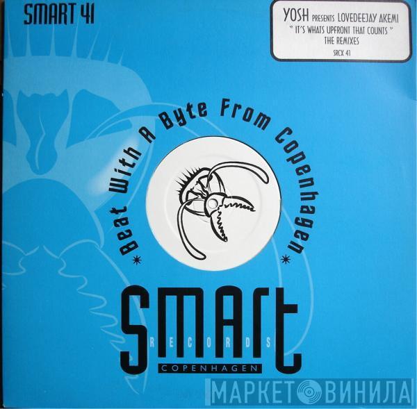 Presents Yosh  Lovedeejay Akemi  - It's What's Upfront That Counts (The Remixes)