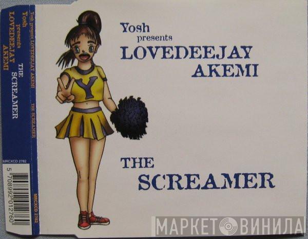 Presents Yosh  Lovedeejay Akemi  - The Screamer