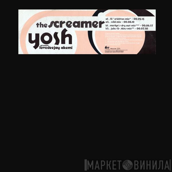 Presents Yosh  Lovedeejay Akemi  - The Screamer
