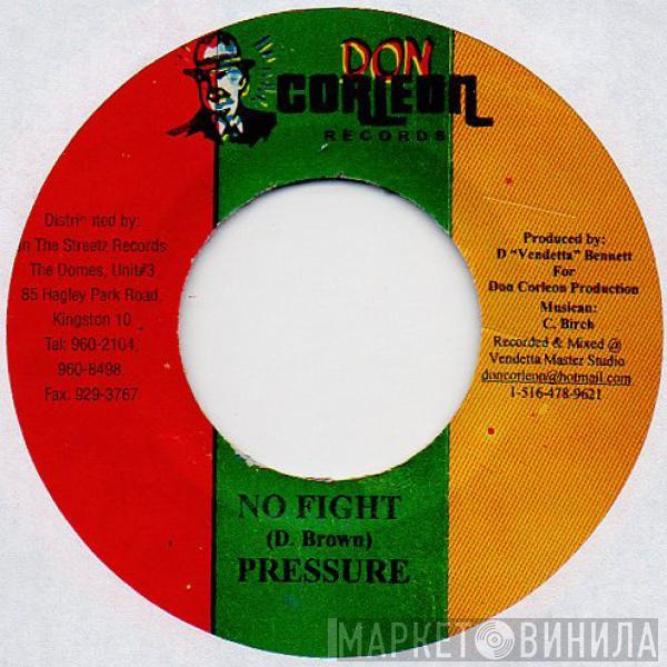 Pressure  - No Fight