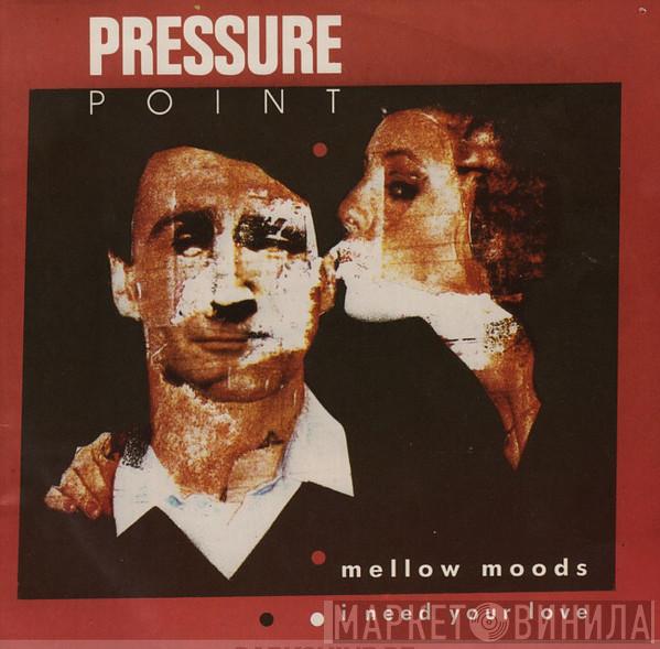  Pressure Point  - Mellow Moods