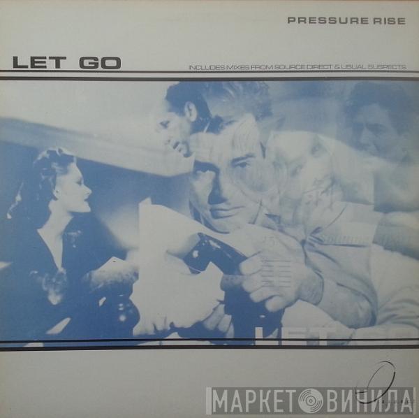 Pressure Rise - Let Go