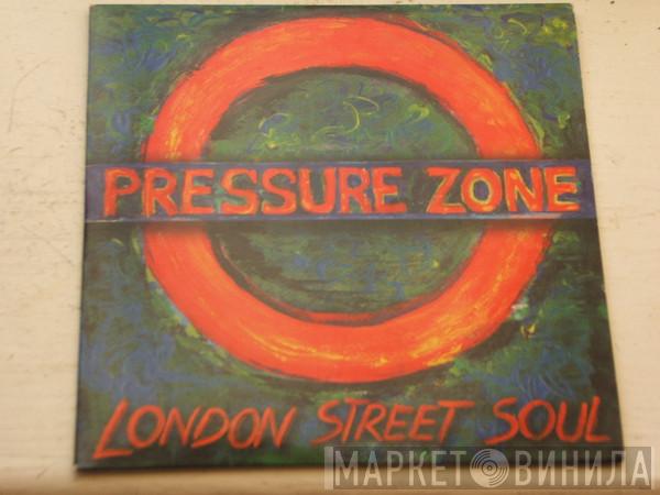 Pressure Zone - London Street Soul