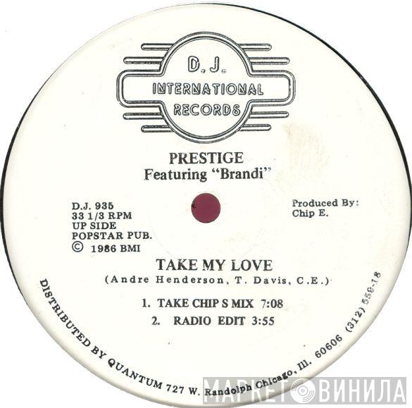 Prestige , Brandi Erin - Take My Love