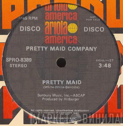 Pretty Maid Company - Pretty Maid / Hey Hey Big John