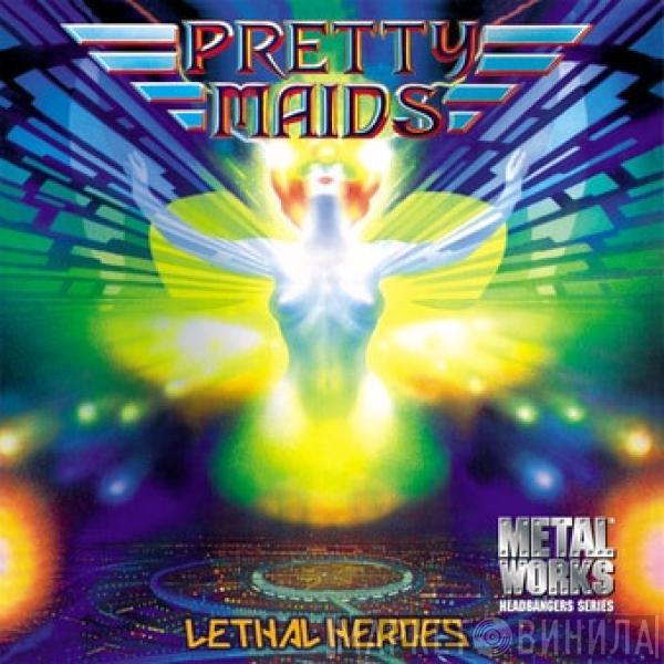 Pretty Maids - Lethal Heroes