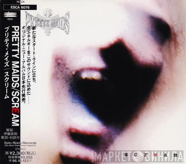Pretty Maids, Pretty Maids - Scream = スクリーム