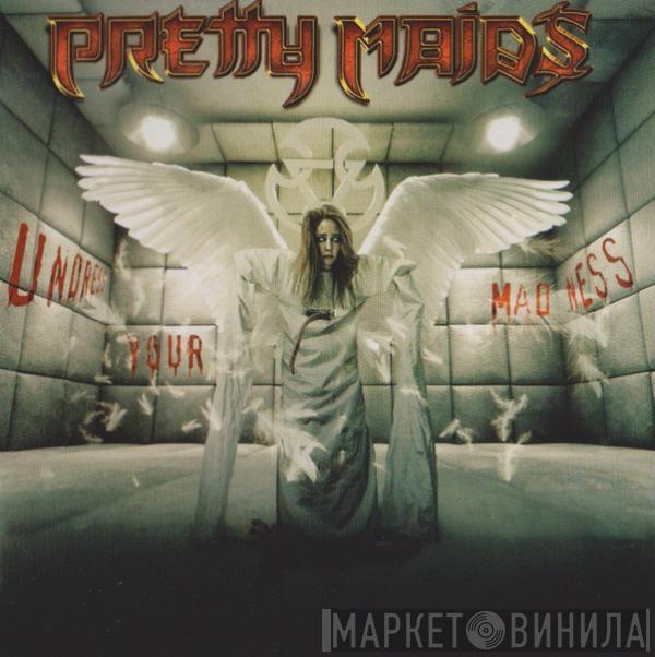 Pretty Maids - Undress Your Madness