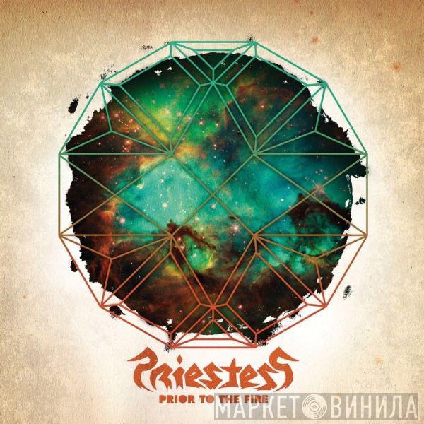 Priestess - Prior To The Fire