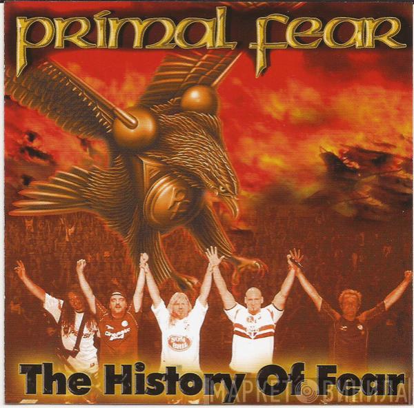  Primal Fear  - The History Of Fear