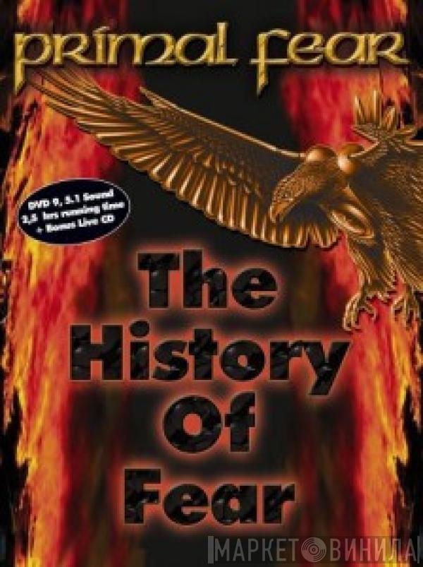  Primal Fear  - The History Of Fear