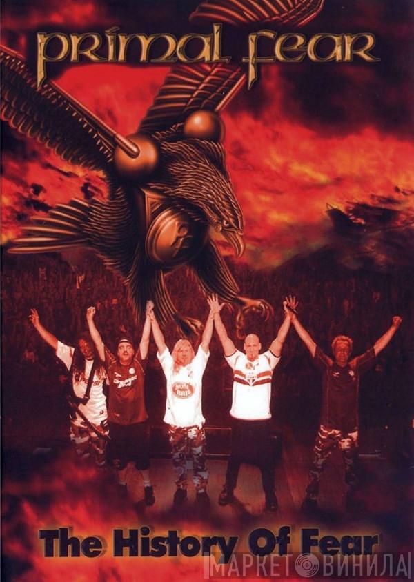 Primal Fear  - The History Of Fear