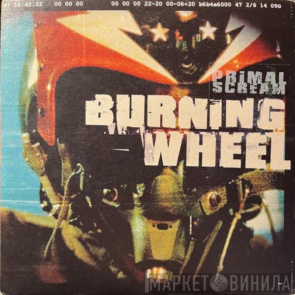  Primal Scream  - Burning Wheel / Hammond Connection