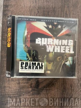  Primal Scream  - Burning Wheel