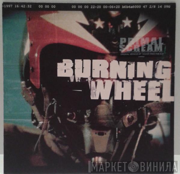  Primal Scream  - Burning Wheel