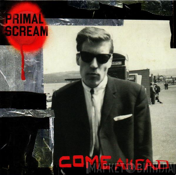 Primal Scream - Come Ahead