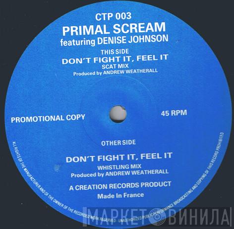 Primal Scream, Denise Johnson - Don't Fight It, Feel It