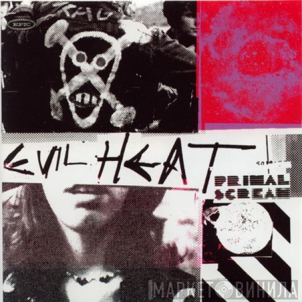  Primal Scream  - Evil Heat