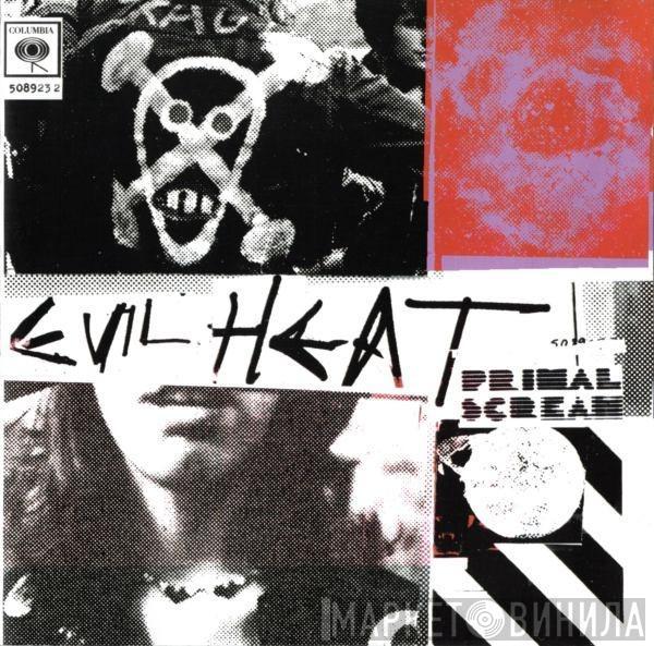  Primal Scream  - Evil Heat