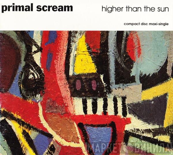  Primal Scream  - Higher Than The Sun