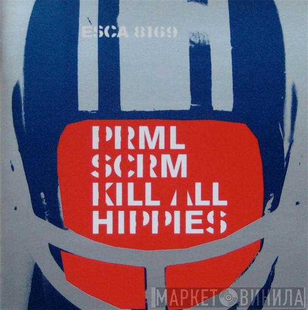  Primal Scream  - Kill All Hippies