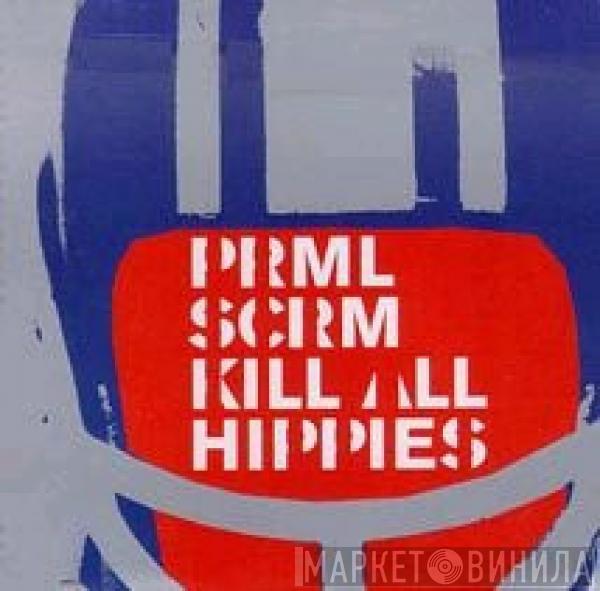  Primal Scream  - Kill All Hippies