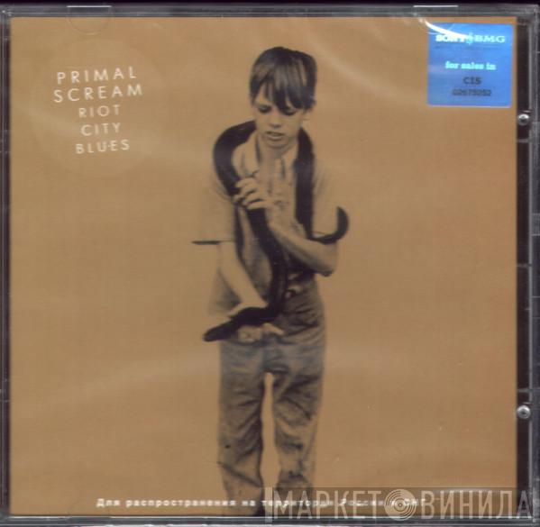  Primal Scream  - Riot City Blues