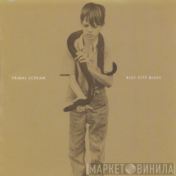  Primal Scream  - Riot City Blues