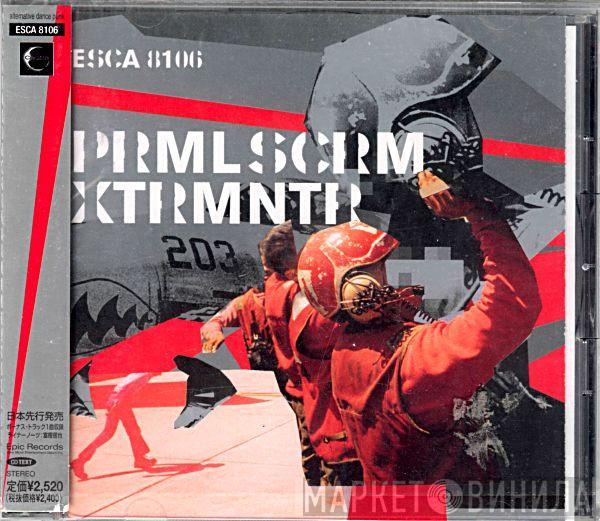  Primal Scream  - XTRMNTR