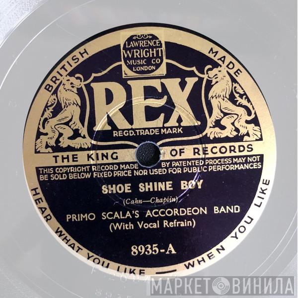 Primo Scala's Accordion Band - Shoe Shine Boy / Peter's Pop Keeps A Lollipop Shop